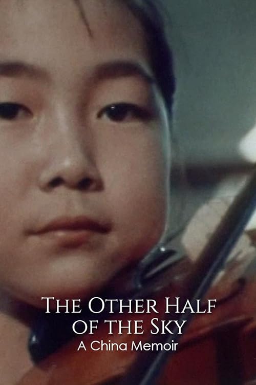 The Other Half of the Sky: A China Memoir